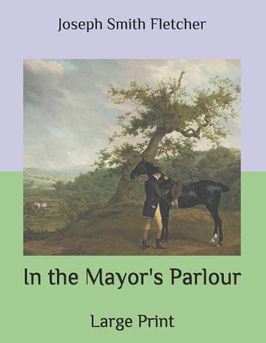 In the Mayor's Parlour