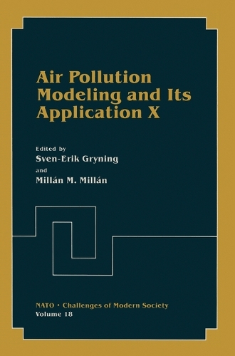 Air Pollution Modeling and Its Application: No. 10(v. 18 NATO Challenges of Modern Society)