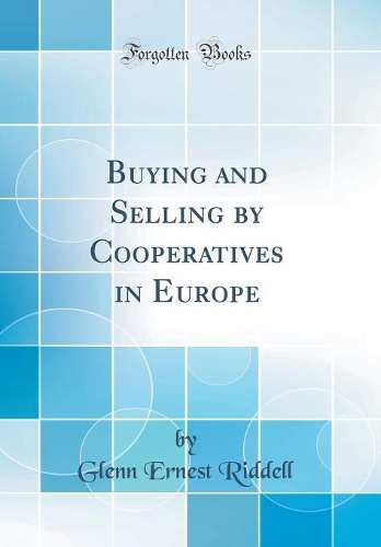 Buying and Selling by Cooperatives in Europe (Classic Reprint)