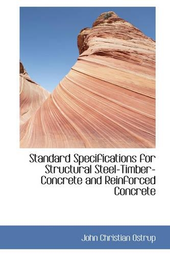Standard Specifications for Structural Steel-Timber-Concrete and Reinforced Concrete: (English)