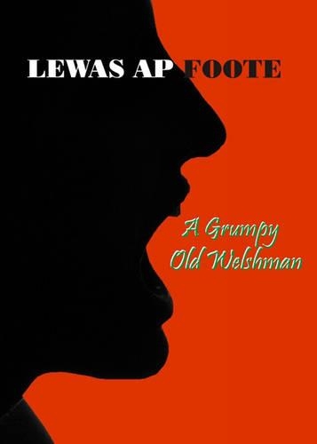 A Grumpy Old Welshman