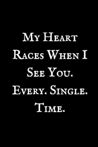 My Heart Races When I See You