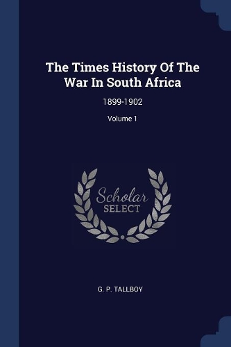 The Times History Of The War In South Africa