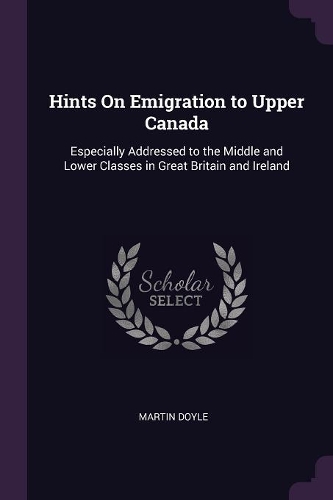 Hints On Emigration to Upper Canada