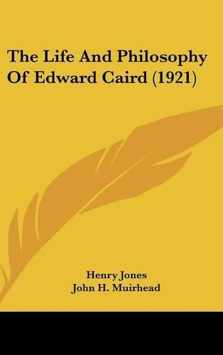 The Life And Philosophy Of Edward Caird (1921)