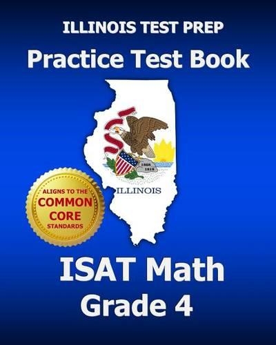 Illinois Test Prep Practice Test Book Isat Math Grade 4