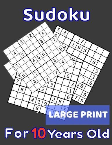 Sudoku For 10 Years Old Large Print