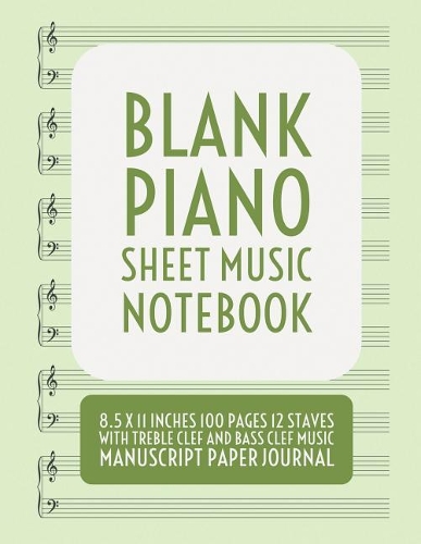 Blank Piano Sheet Music Notebook