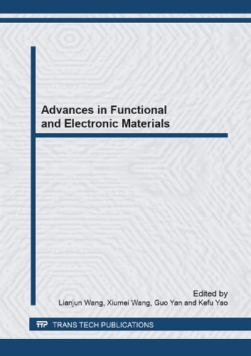 Advances in Functional and Electronic Materials: (Volumes 745-746 Materials Science Forum)