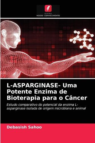 L-ASPARGINASE- Uma Potente Enzima de Bioterapia para o Câncer