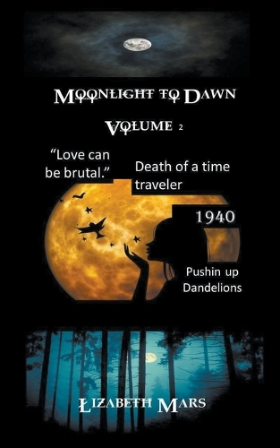 Moonlight To Dawn Volume 2: (2 Moonlight to Dawn)