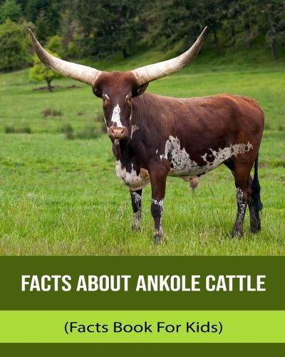 Facts About Ankole Cattle (Facts Book For Kids)