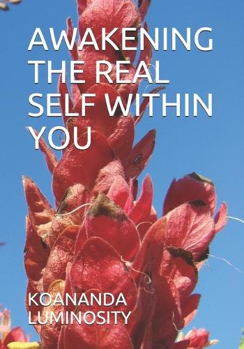 Awakening the Real Self Within You