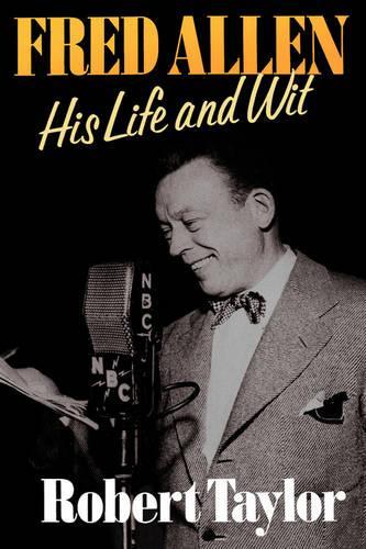 Fred Allen: His Life and Wit(English)