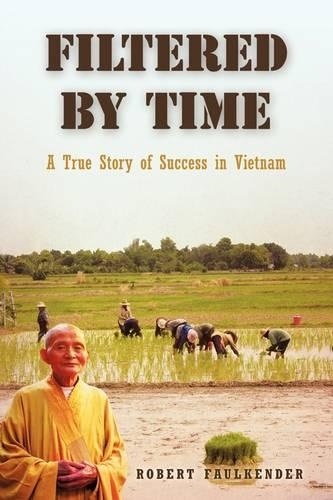 Filtered by Time: A True Story of Success in Vietnam(English)