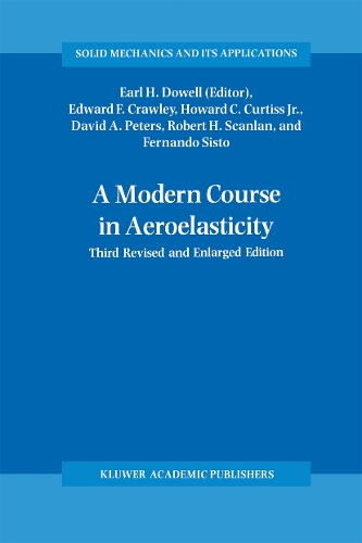A Modern Course in Aeroelasticity: (32 Solid Mechanics and Its Applications)