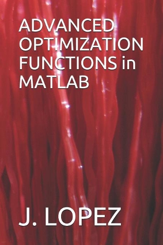 ADVANCED OPTIMIZATION FUNCTIONS in MATLAB