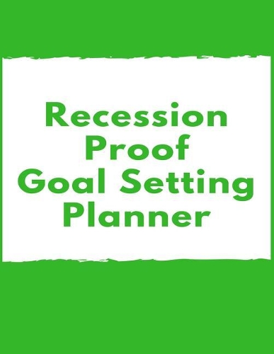 Recession Proof Goal Setting Planner