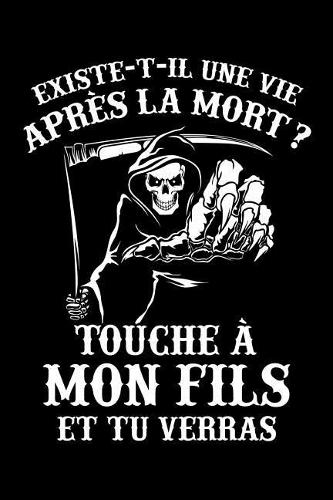Existe-t-il une Vie après la Mort ? Touche à mon Fils et tu Verras: Journal Intime ou Carnet de Notes Personnel pour votre Père. Cadeau pour l'Anniversaire de Papa ou pour célébrer la Fête des Pères
