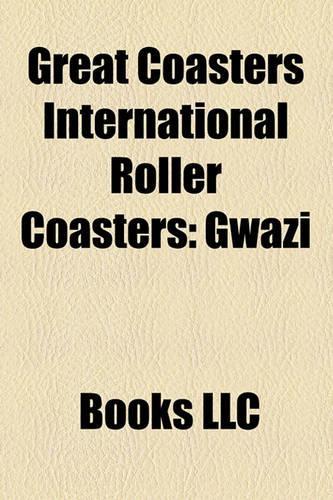 Great Coasters International Roller Coasters: Gwazi(English)