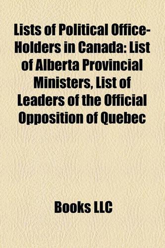 Lists of Political Office-Holders in Canada: Lists of Canadian First Ministers, Lists of Canadian Leaders by Year(English)