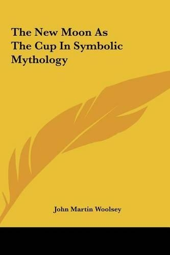 The New Moon as the Cup in Symbolic Mythology