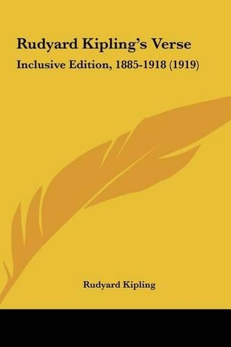 Rudyard Kipling's Verse: Inclusive Edition, 1885-1918 (1919)(English)