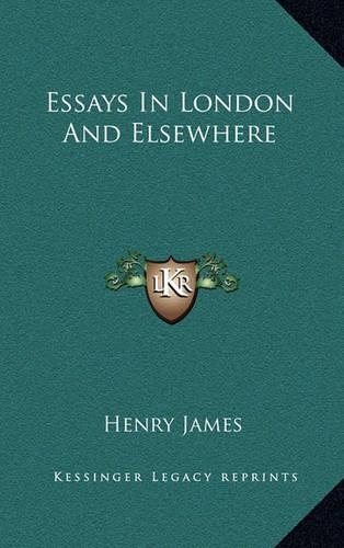 Essays in London and Elsewhere