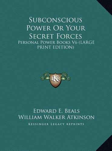 Subconscious Power or Your Secret Forces
