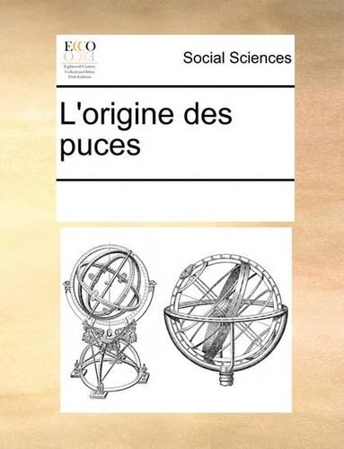 L'Origine Des Puces: (French)