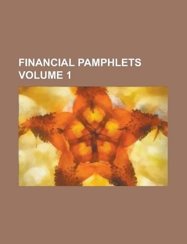 Financial Pamphlets Volume 1