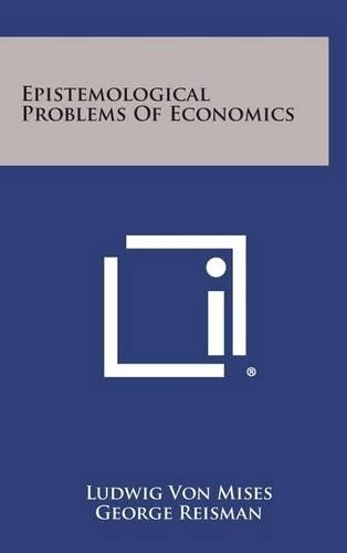 Epistemological Problems of Economics: (English)