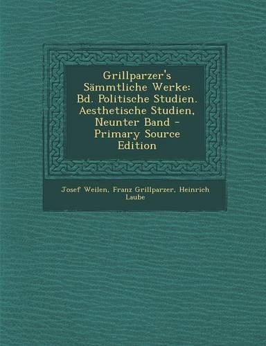 Grillparzer's Sammtliche Werke