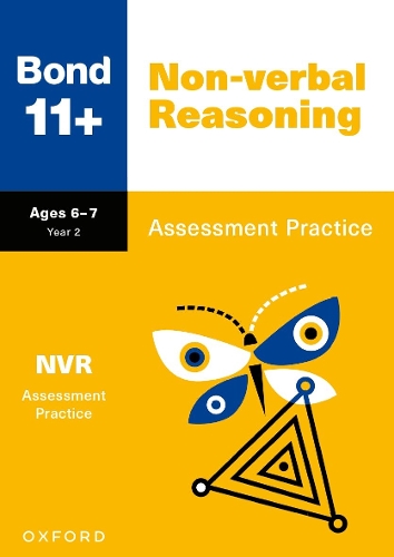 Bond 11+ Non-verbal Reasoning Assessment Practice Age 6-7 (for GL Assessment & other 11 plus exams): (Bond 11+)