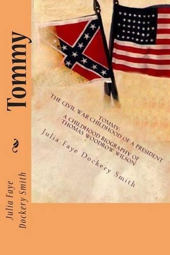 Tommy, the Civil War Childhood of a President