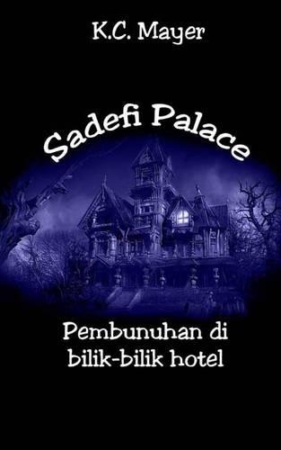 Sadefi Palace Pembunuhan Di Bilik-Bilik Hotel