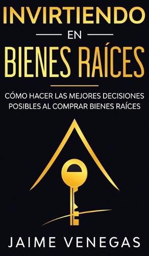 Invirtiendo en Bienes Raíces