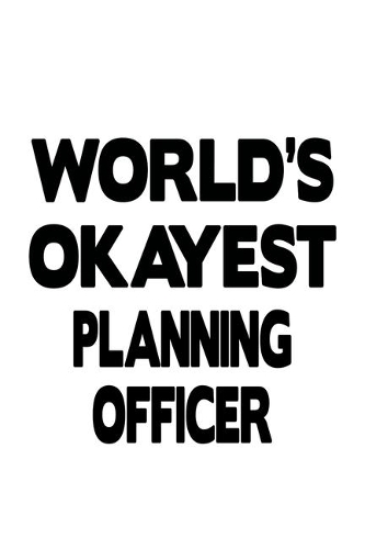 World's Okayest Planning Officer