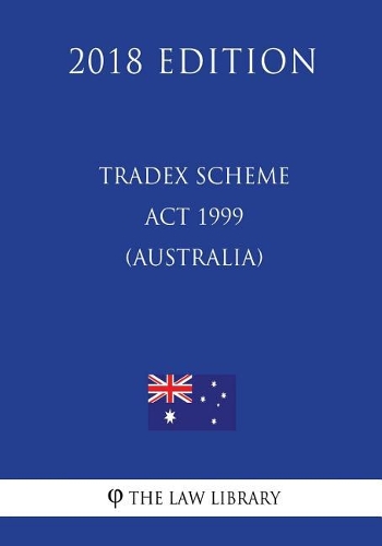 Tradex Scheme ACT 1999 (Australia) (2018 Edition)