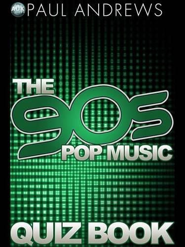 The 90s Pop Music Quiz Book: (Music Quiz Books)