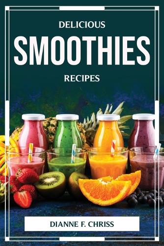 Delicious Smoothies Recipes