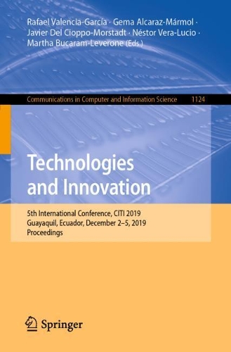 Technologies and Innovation: 5th International Conference, CITI 2019, Guayaquil, Ecuador, December 2–5, 2019, Proceedings(1124 Communications in Computer and Information Science)