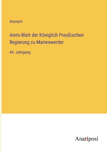 Amts-Blatt der Königlich Preußischen Regierung zu Marienwerder