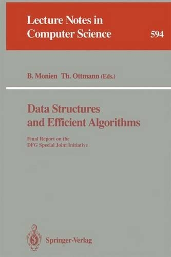 Data Structures and Efficient Algorithms: Final Report on the DFG Special Joint Initiative(594 Lecture Notes in Computer Science)