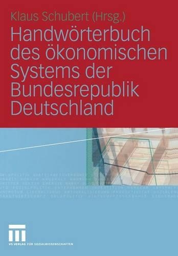 Handwörterbuch des ökonomischen Systems der Bundesrepublik Deutschland
