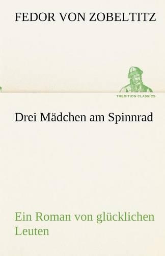 Drei Mädchen am Spinnrad