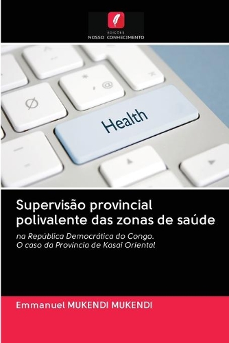 Supervisão provincial polivalente das zonas de saúde