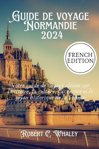 Guide de voyage Normandie 2024