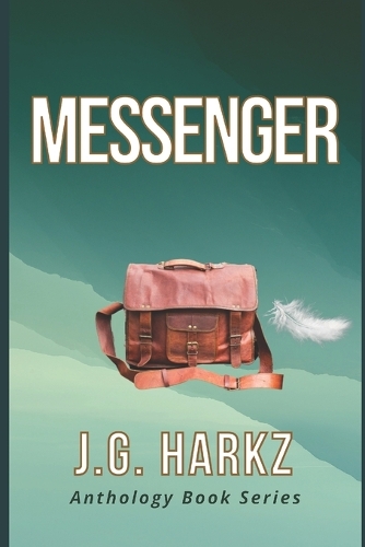 Messenger: J. G. Harkz(Paranormal Romance Anthology)