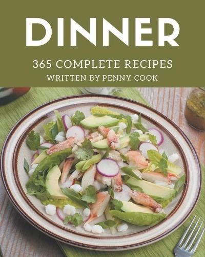365 Complete Dinner Recipes